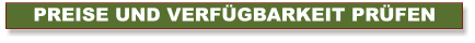 PREISE UND VERFÜGBARKEIT PRÜFEN