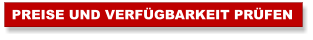 PREISE UND VERFÜGBARKEIT PRÜFEN