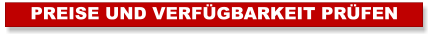 PREISE UND VERFÜGBARKEIT PRÜFEN